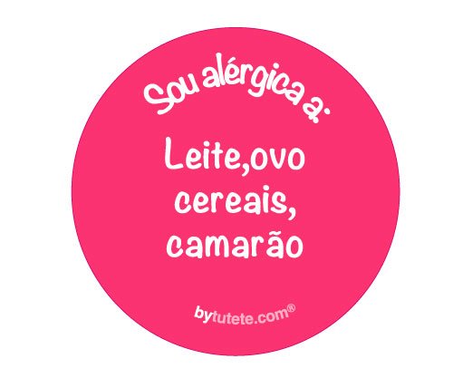 1 Broche Rosa Personalizada Sou Alérgica a: